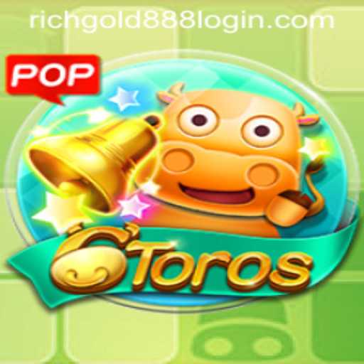 The Exciting World of 6Toros: A Journey with Rich Gold 88