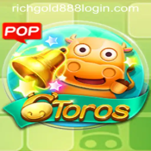 The Exciting World of 6Toros: A Journey with Rich Gold 88