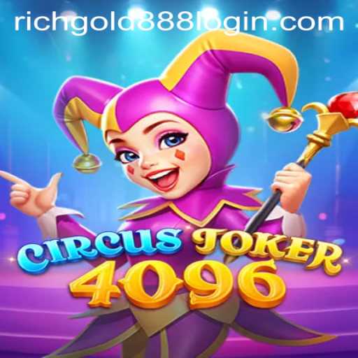 CircusJoker4096: A New Era in Gaming with Rich Gold 88