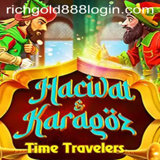 Explore the Exciting World of HacivatandKaragoz: Rich Gold 88