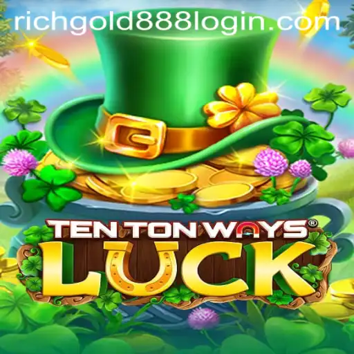 Exploring TenTonWaysLuck: The Exciting World of Rich Gold 88