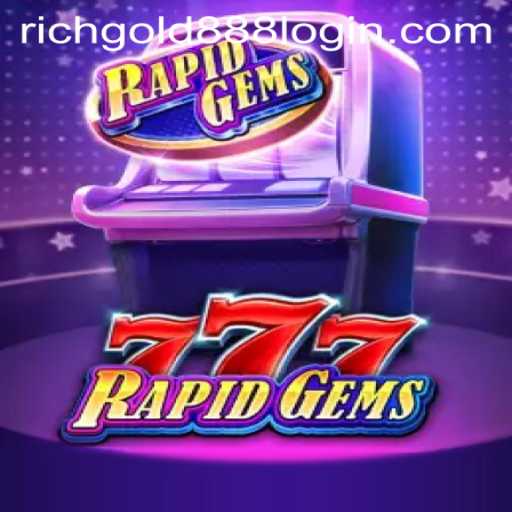 Discovering the Thrills of RapidGems777: An In-Depth Look at the Game and the Rich Gold 88 Feature