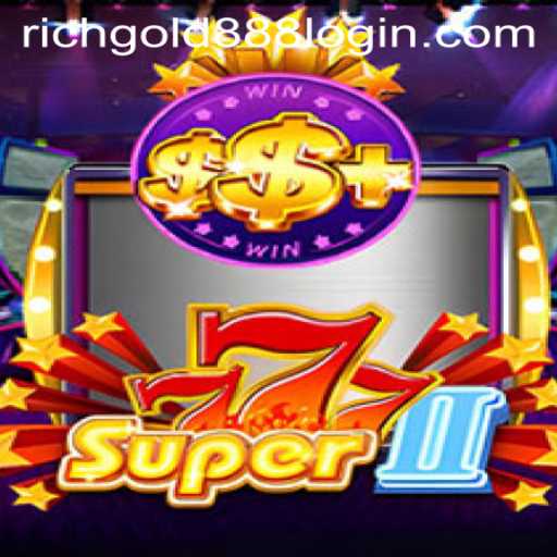 Exploring the Excitement of Super777II: The Ultimate Gaming Experience with Rich Gold 88