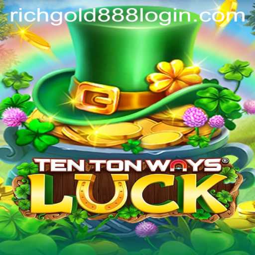 Exploring TenTonWaysLuck: The Exciting World of Rich Gold 88