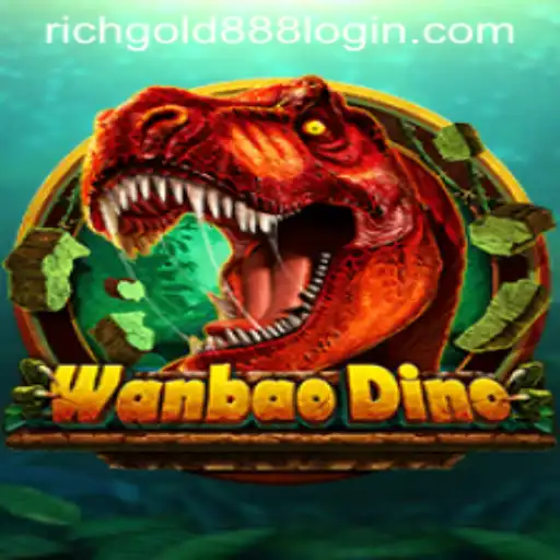 Exploring the World of WanBaoDino: A Dive into Rich Gold 88